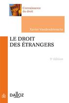 Couverture du livre « Le droit des étrangers (5e édition) » de Xavier Vandendriessche aux éditions Dalloz