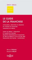Couverture du livre « Le guide de la franchise » de Bellet et Dissaux aux éditions Dalloz
