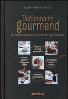 Couverture du livre « Dictionnaire gourmand » de Marie-Helene Baylac aux éditions Omnibus