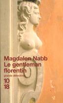 Couverture du livre « Le gentleman florentin » de Magdalen Nabb aux éditions 10/18