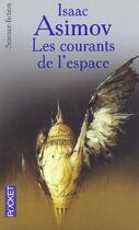 Couverture du livre « Les Courants De L'Espace » de Isaac Asimov aux éditions Pocket