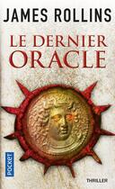 Couverture du livre « Le dernier oracle Tome 4 » de James Rollins aux éditions Pocket