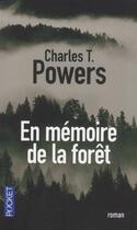 Couverture du livre « En mémoire de la forêt » de Charles T. Powers aux éditions Pocket