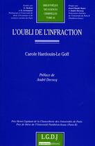 Couverture du livre « L'oubli de l'infraction » de Hardouin-Le Goff C. aux éditions Lgdj