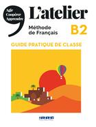 Couverture du livre « L'atelier b2 (ed.2021) - guide pratique de classe » de  aux éditions Didier