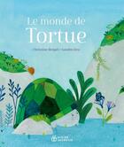 Couverture du livre « Le monde de Tortue » de Christine Beigel et Sandro Jiro aux éditions Didier Jeunesse