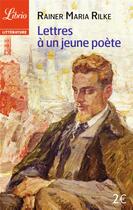 Couverture du livre « Lettres à un jeune poète » de Rainer Maria Rilke aux éditions J'ai Lu