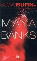 Couverture du livre « Slow burn Tome 3 : enfin réunis ? » de Maya Banks aux éditions J'ai Lu