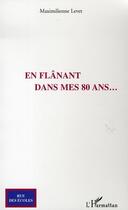 Couverture du livre « En flânant dans mes 80 ans... » de Maximilienne Levet aux éditions L'harmattan