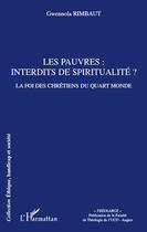 Couverture du livre « Les pauvres: interdits de spiritualite? - la foi des chretiens du quart monde » de Gwennola Rimbaut aux éditions Editions L'harmattan