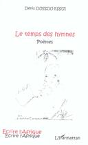 Couverture du livre « Le temps des hymnes » de Denis Oussou-Essui aux éditions Editions L'harmattan