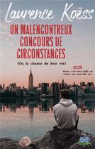 Couverture du livre « Un malenconcontreux concours de circonstances (ou la chance de leur vie) - tome 2 : aimer, c'est fai » de Koess Laurence aux éditions Books On Demand