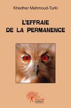 Couverture du livre « L'effraie de la permanence » de Khedher M-T. aux éditions Edilivre