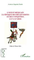 Couverture du livre « L'ouest mexicain à l'époque des découvertes et des conquêtes ; XVIe-XVIIe siècle » de Aristarco Regalado Pinedo aux éditions Editions L'harmattan