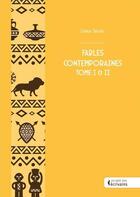 Couverture du livre « Fables contemporaines Tomes 1 et 2 » de Sena Dake aux éditions Societe Des Ecrivains