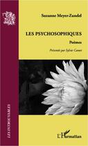 Couverture du livre « Les psychosophiques » de Suzanne Meyer-Zundel aux éditions L'harmattan