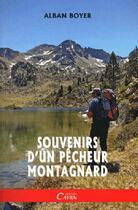 Couverture du livre « Souvenirs d'un pêcheur montagnard » de Alban Boyer aux éditions Cairn
