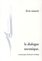 Couverture du livre « Le dialogue socratique » de Livio Rossetti aux éditions Encre Marine