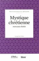 Couverture du livre « Mystique chrétienne » de Jacqueline Kelen aux éditions Garnier