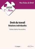 Couverture du livre « Droit du travail, relations individuelles » de Saida Nouredine aux éditions Enrick B.