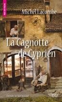 Couverture du livre « La cagnotte de Cyprien » de Michel Lacombe aux éditions Editions Du Mot Passant