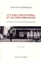 Couverture du livre « It's only rock'n'roll et autres bricoles » de Philippe Paringaux aux éditions Le Mot Et Le Reste