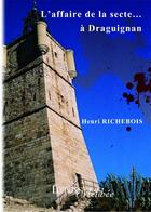 Couverture du livre « L'affaire de la secte... à Draguignan » de Henri Richebois aux éditions Melibee