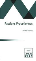 Couverture du livre « Passions proustiennes » de Michel Erman aux éditions Pu De Dijon