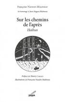 Couverture du livre « Sur les chemins de l'après ; Haïbun » de Naudin-Malineau aux éditions Pippa