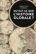 Couverture du livre « Qu'est-ce que l'histoire globale ? » de Sebastian Conrad aux éditions Nouveau Monde