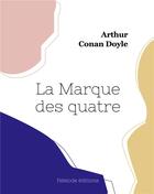Couverture du livre « La Marque des quatre » de Arthur Conan Doyle aux éditions Hesiode
