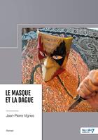 Couverture du livre « Le masque et la dague » de Jean-Pierre Vignes aux éditions Nombre 7