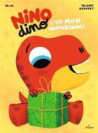 Couverture du livre « Nino Dino : c'est mon anniversaire ! » de Thierry Bedouet et Mim aux éditions Milan