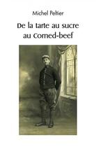 Couverture du livre « De la tarte au sucre au corned beef » de Peltier Michel aux éditions Edilivre