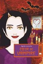 Couverture du livre « Coeur de vampire » de Agnes Laroche aux éditions Rageot Editeur