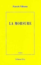 Couverture du livre « La morsure » de Patrick Villemin aux éditions Calmann-levy