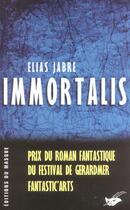 Couverture du livre « Immortalis prix gerardmer 2004 » de Elias Jabre aux éditions Editions Du Masque
