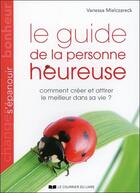 Couverture du livre « Le guide de la personne heureuse (3e édition) » de Vanessa Mielczareck aux éditions Courrier Du Livre