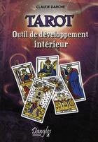 Couverture du livre « Tarot ; outil de développement intérieur » de Claude Darche aux éditions Dangles