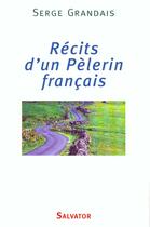 Couverture du livre « Récits d'un pèlerin français » de Serge Grandais aux éditions Salvator