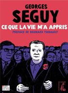 Couverture du livre « Ce que la vie m'a appris » de Georges Seguy aux éditions Editions De L'atelier