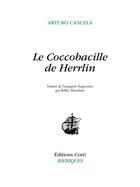 Couverture du livre « Le coccobacille de Herrlin » de Arturo Cancela aux éditions Corti