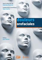 Couverture du livre « Douleurs orofaciales » de Vianney Descroix aux éditions Arnette