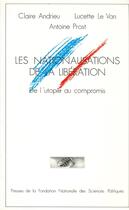 Couverture du livre « Les nationalisations de la liberation » de Andrieu/Le Van/Prost aux éditions Presses De Sciences Po