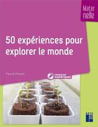 Couverture du livre « 50 experiences pour explorer le monde en maternelle + cd-rom » de  aux éditions Retz