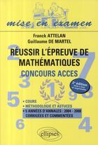 Couverture du livre « Réussir l'épreuve de mathématiques ; concours ACCES (2e édition) » de Attelan/De aux éditions Ellipses
