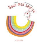 Couverture du livre « Dans mon sourire » de Jo Witek et Christine Roussey aux éditions La Martiniere Jeunesse