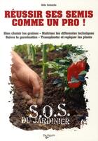 Couverture du livre « Réussir ses semis comme un pro ! » de Aldo Colombo aux éditions De Vecchi