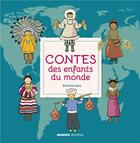 Couverture du livre « Contes des enfants du monde » de Patricia Geis aux éditions Mango