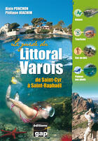 Couverture du livre « Le guide du littoral varois : de Saint-Cyr à Saint-Raphaël » de Joachim Ponchon aux éditions Gap